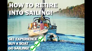 Retire Into Sailing! Get Experience, Buy a Boat, GO SAILING! Ep 250 – Lady K Sailing