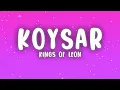 Kings Of Leon - KOYSAR (Lyrics)