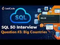 595 Big Countries - SQL 50 Study Plan LeetCode