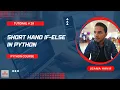 Short-hand if else in Python Python Course For Zero to Advanced Tutorial 29