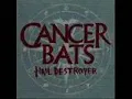 Cancer Bats- Hail Destroyer with lyrics