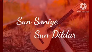 sun soniye sun dildar lyrics