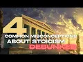 4 Misconceptions About Stoicism DEBUNKED The Truth About Ancient Wisdom