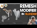 How to Use the REMESH Modifier in Blender Step by Step Tutorial