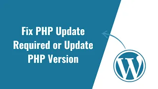 Fix PHP Update Required or update PHP version in WordPress website