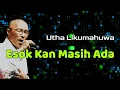Utha Likumahuwa  --  Esok Kan Masih Ada  (Lirik Lagu)