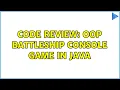 Code Review OOP Battleship console game in Java 4 Solutions