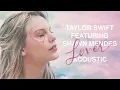 Download Lagu Taylor Swift \u0026 Shawn Mendes - Lover (Acoustic)