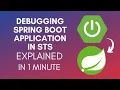 How To Debug Spring Boot Application In STS 2025