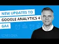 NEW Google Analytics 4 GA4 Updates New Menu New Reports New Customization Options