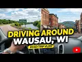 Driving around Wausau Wisconsin