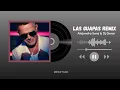 LAS GUAPAS - REMIX Alejandro Sanz feat Lirica Producciones. Dj Gerar-Music / Dj Algara