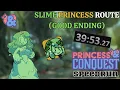 Princess Conquest Speedrun Slime Princess Route - Good Ending in 39 Minutes