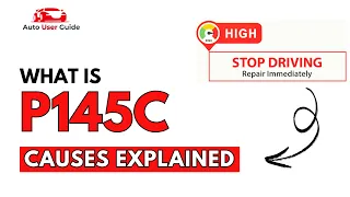 What is P145C Engine Error Code Causes Explained