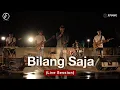 Lagu TLINGA - BILANG SAJA [LIVE SESSION]