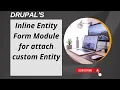 How to Use Inline Entity Form Module for attach custom Entity Comment replies Custom Entity