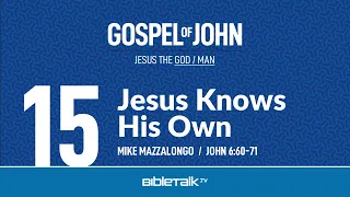 Jesus Knows His Own