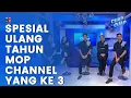 LIVE SPESIAL 3rd ANNIVERSARY MOP CHANNEL - CUAP CUAP