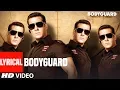 Download Lagu Lyrical: Bodyguard Title  Song |  Feat. Salman Khan, Katrina Kaif