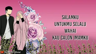 Download Assalamu'alaikum Calon Imam||Lirik Lagu MP3