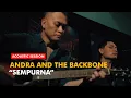 Download Lagu Sempurna - Andra And The Backbone (Acoustic Session)