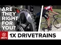 Is A 1x Drivetrain The Right Choice For You