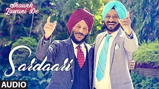 Sardaari: Hardeep Singh (Punjabi Audio Song) | Shaunk Jawani De | Anu Manu | T-Series