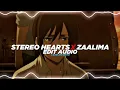 Download Lagu Stereo hearts x zaalima [edit audio]