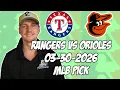 Texas Rangers vs Baltimore Orioles 26 MLB Pick Prediction MLB Betting Tips