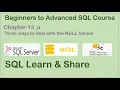 Chapter-13a Three ways to deal with NULL Values COALESCE ISNULL CASE