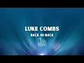 Luke Combs - Back 40 Back