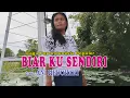 Lagu BIAR KU SENDIRI-(Betharia Sonata)-Cover-Ani Hedohari Channell(AHC)Kupang