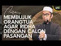 Download Lagu Cara Membujuk Orangtua Agar Ridha Dengan Calon Pasangan  - Ustadz Adi Hidayat
