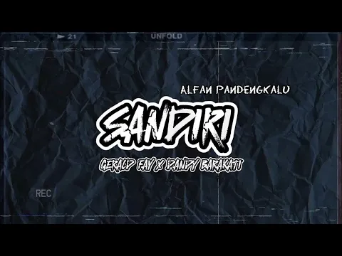 Download MP3 SANDIRI 2 - DANDY BARAKATI X GERAL FAY X Alfan Pandengkalu ( Official music video ) DISTAN