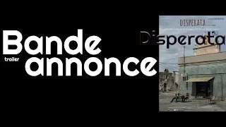 Disperata (La vita in comune) - bande annonce
