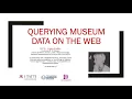 Querying Art History Data on the Web 1 Introduction and the usage of GitHub