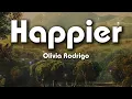 Olivia Rodrigo - Happier (Lyrics)