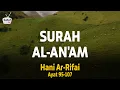 Download Lagu Surah 6 : Al An'am ( سورة الأنعام ) ● Terjemahan ● Syeikh Hani Ar-Rifai ● ayat 95-107