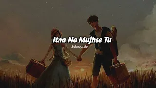 itna na mujhse tu pyaar badha slowed reverb talat mahmood u0026 lata mangeshkar selenophile