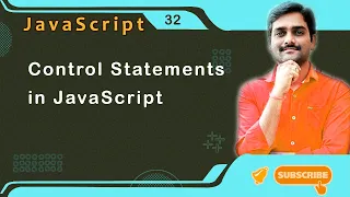Control Statements in JavaScript - JavaScript Tutorial 32