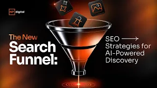 The New Search Funnel: SEO Strategies for AI-Powered Discovery