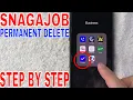 How To Permanently Delete Snagajob Account