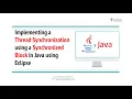 Implementing a Thread Synchronization using a Synchronized Block in Java using Eclipse