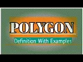 What is a polygon Definition with examples