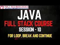 Become a FULL STACK Java MASTER For Loop Break and Continue Statements in Java