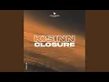 Closure (Extended Mix)