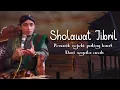 Download Lagu SHOLAWAT JIBRIL \