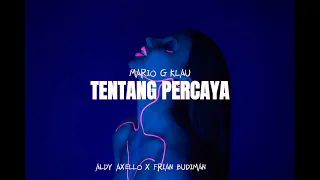 Download TENTANG PERCAYA X IDAMKAN - ( ALDY AXELLO x FRIAN BUDIMAN ) 2023 MP3