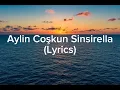 Aylin Coşkun - Sinsirella (Lyrics/Şarkı Sözleri)