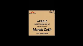 lastee u0026 rowlene afraid ft marcis ca h mp3